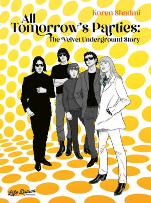 ALL TOMORROWS PARTIES VELVET UNDERGROUND STORY HC (MR)
