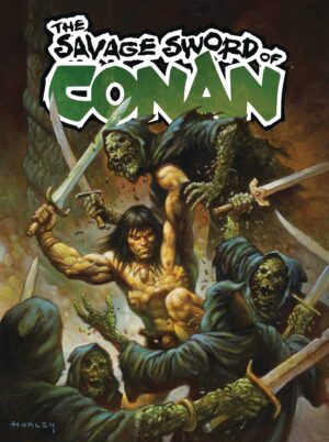 SAVAGE SWORD OF CONAN #8 CVR B HORLEY - In Store 04/30/25