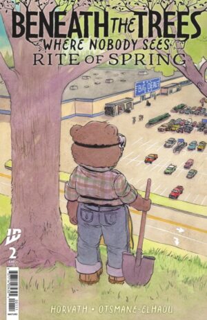 BENEATH THE TREES WHERE NOBODY SEES: RITE OF SPRING #2 COVER A (HORVATH) - In Store 08/27/25