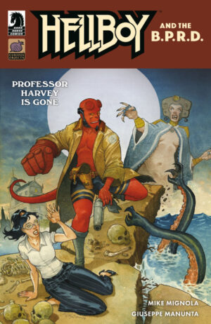 HELLBOY AND THE B.P.R.D.: PROFESSOR HARVEY IS GONE ONE-SHOT (CVR A) (GIUSEPPE MANUNTA) - In Store 08/27/25